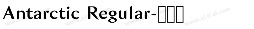 Antarctic Regular字体转换 Antarctic Regular字体转换